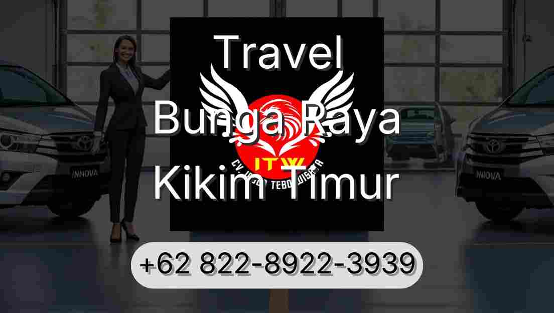 Travel Bunga Raya Kikim Timur