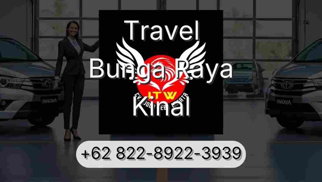 Travel Bunga Raya Kinal