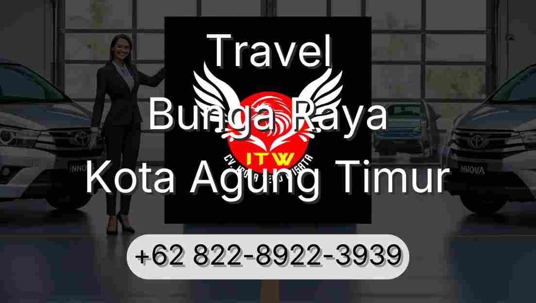 Travel Bunga Raya Kota Agung Timur