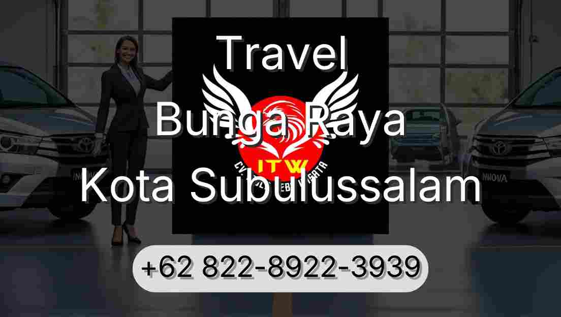Travel Bunga Raya Kota Subulussalam
