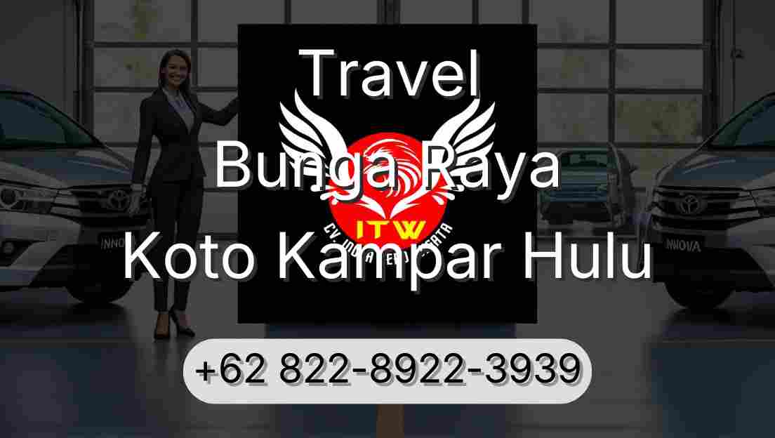 Travel Bunga Raya Koto Kampar Hulu