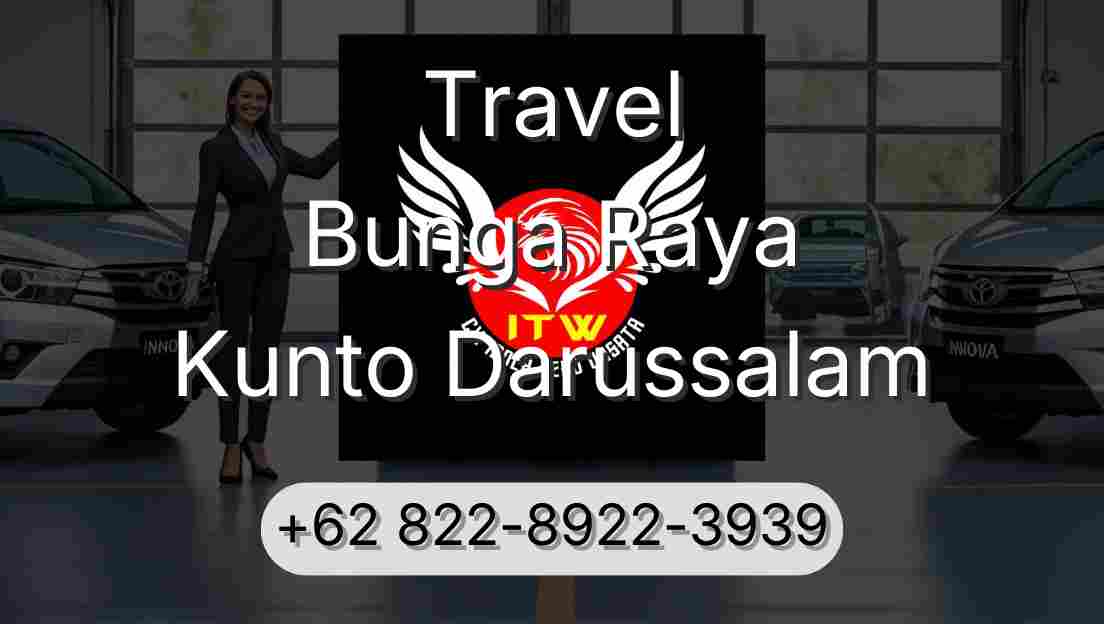 Travel Bunga Raya Kunto Darussalam