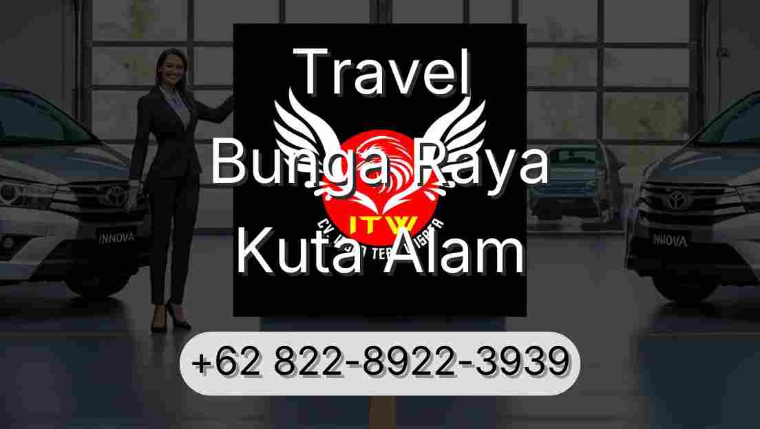 Travel Bunga Raya Kuta Alam