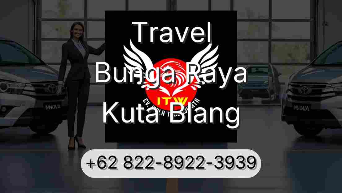 Travel Bunga Raya Kuta Blang