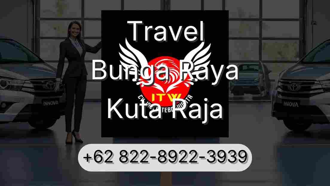 Travel Bunga Raya Kuta Raja