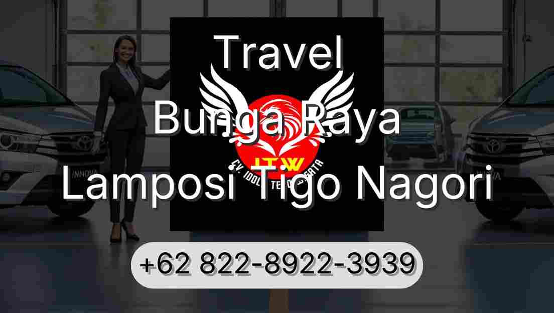 Travel Bunga Raya Lamposi Tigo Nagori