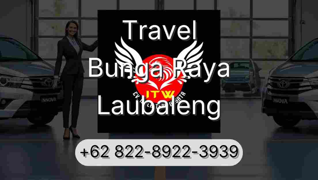 Travel Bunga Raya Laubaleng