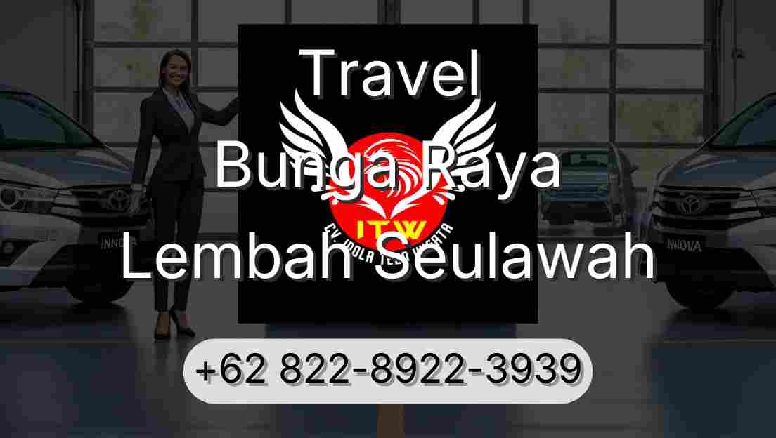 Travel Bunga Raya Lembah Seulawah