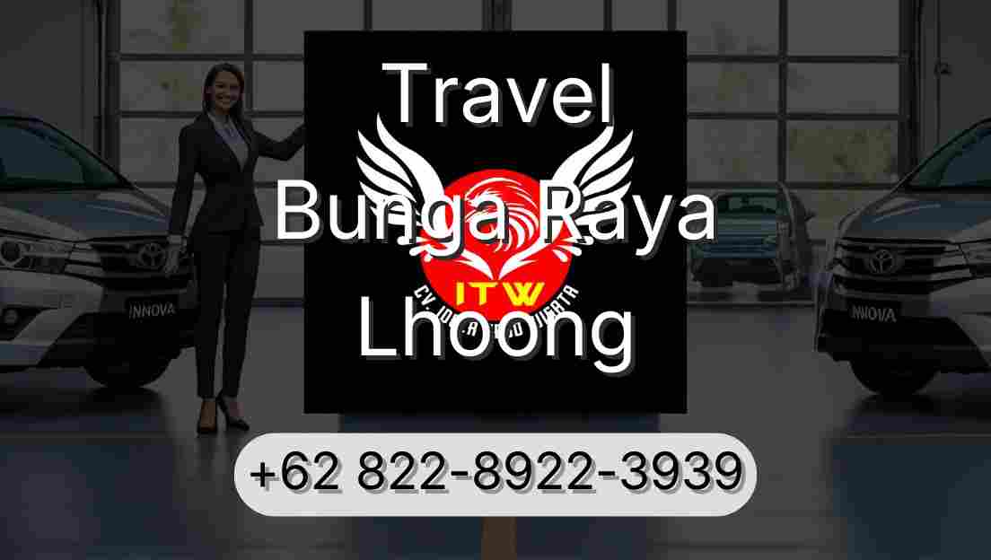 Travel Bunga Raya Lhoong