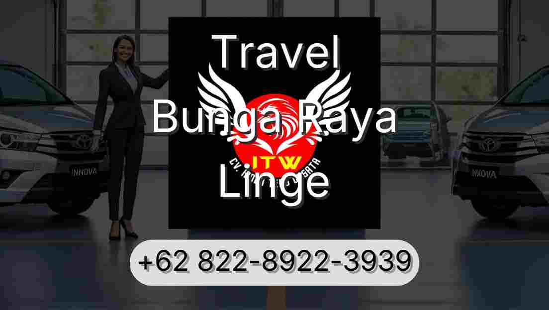 Travel Bunga Raya Linge