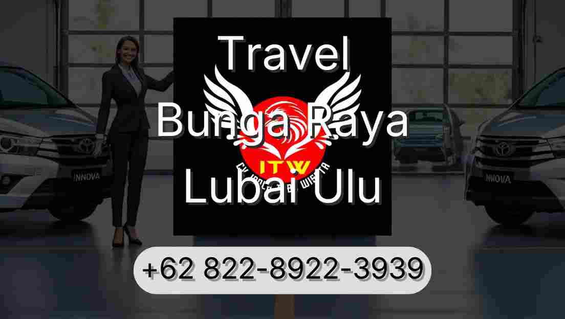Travel Bunga Raya Lubai Ulu