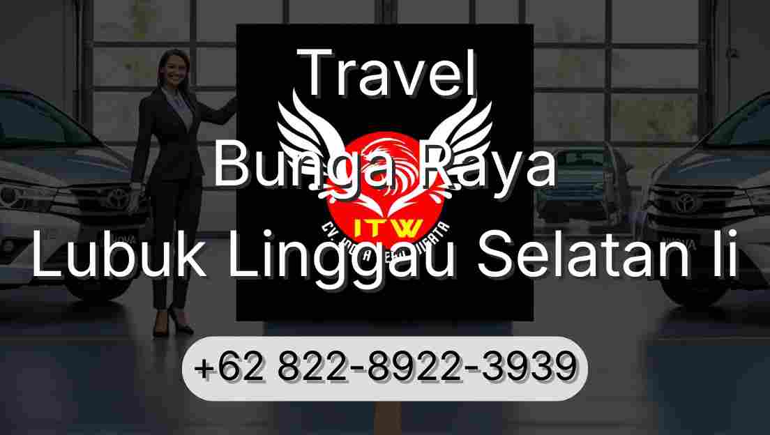 Travel Bunga Raya Lubuk Linggau Selatan Ii