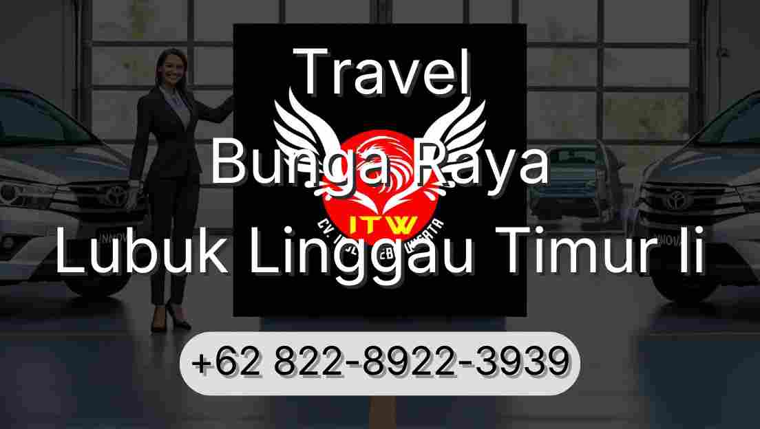 Travel Bunga Raya Lubuk Linggau Timur Ii