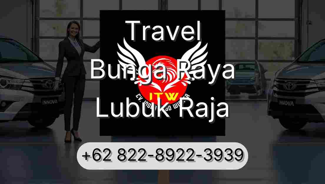 Travel Bunga Raya Lubuk Raja
