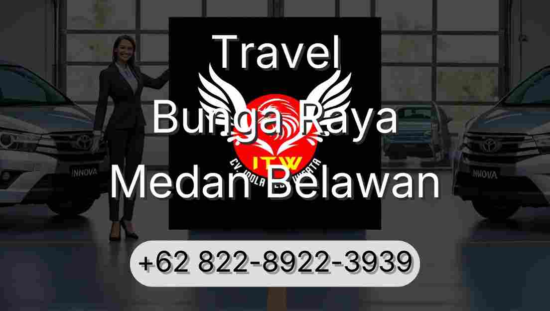 Travel Bunga Raya Medan Belawan