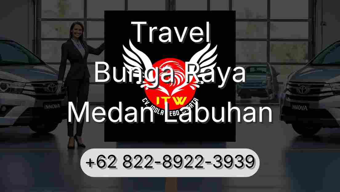 Travel Bunga Raya Medan Labuhan