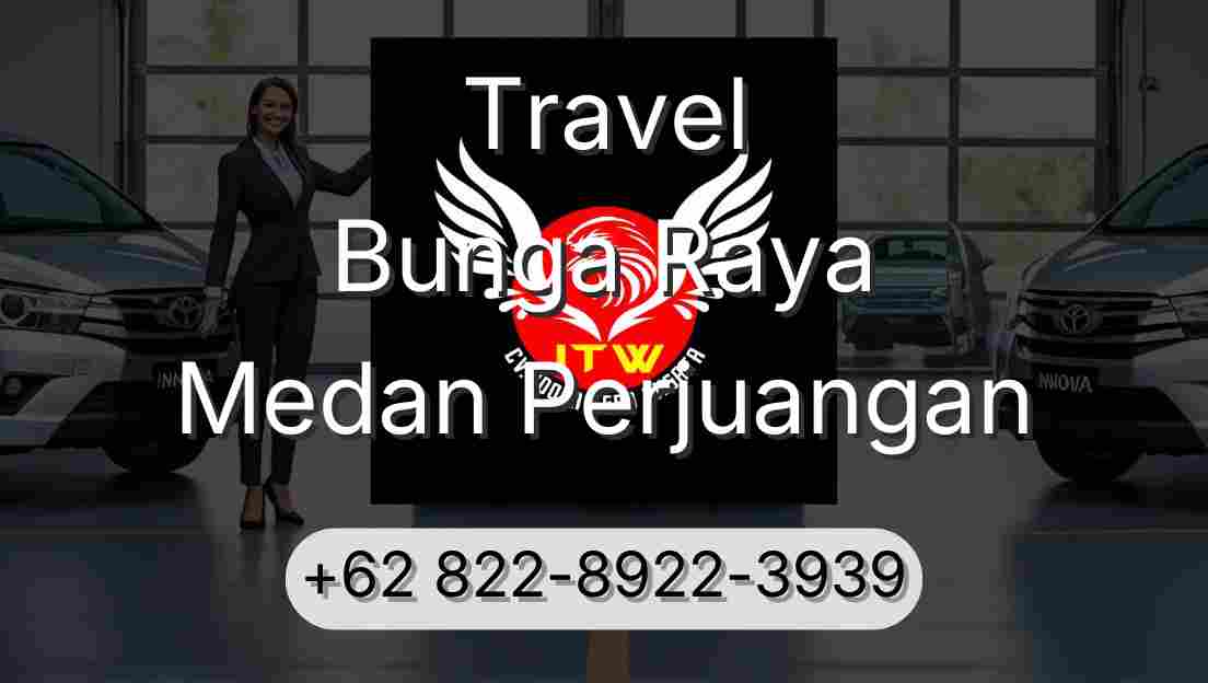 Travel Bunga Raya Medan Perjuangan