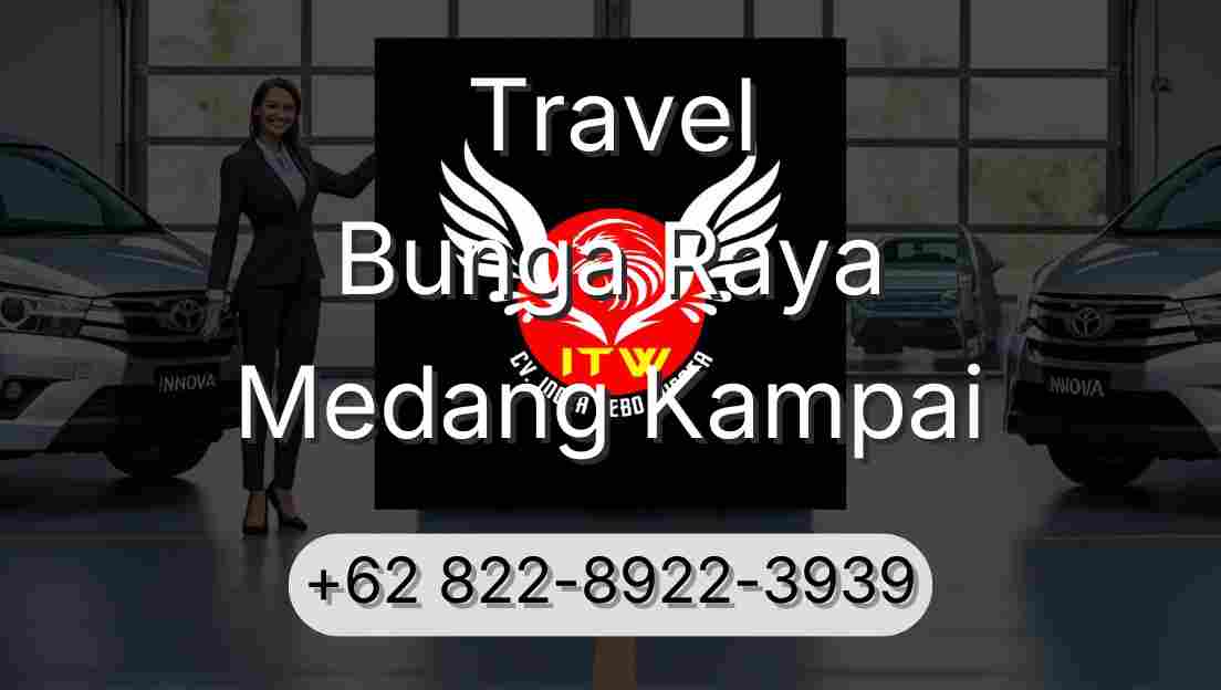 Travel Bunga Raya Medang Kampai