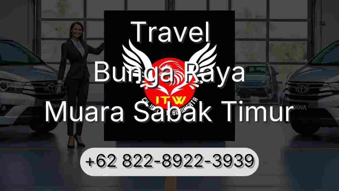 Travel Bunga Raya Muara Sabak Timur