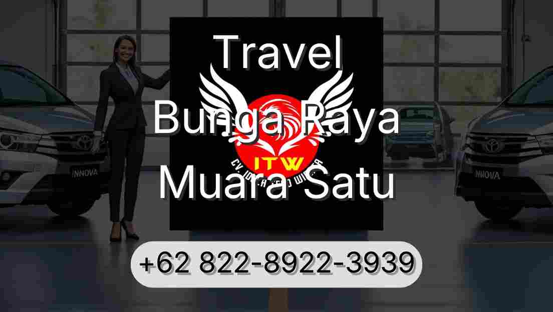 Travel Bunga Raya Muara Satu