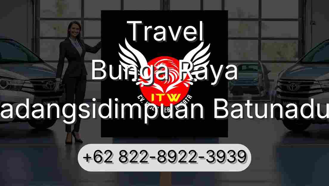 Travel Bunga Raya Padangsidimpuan Batunadua