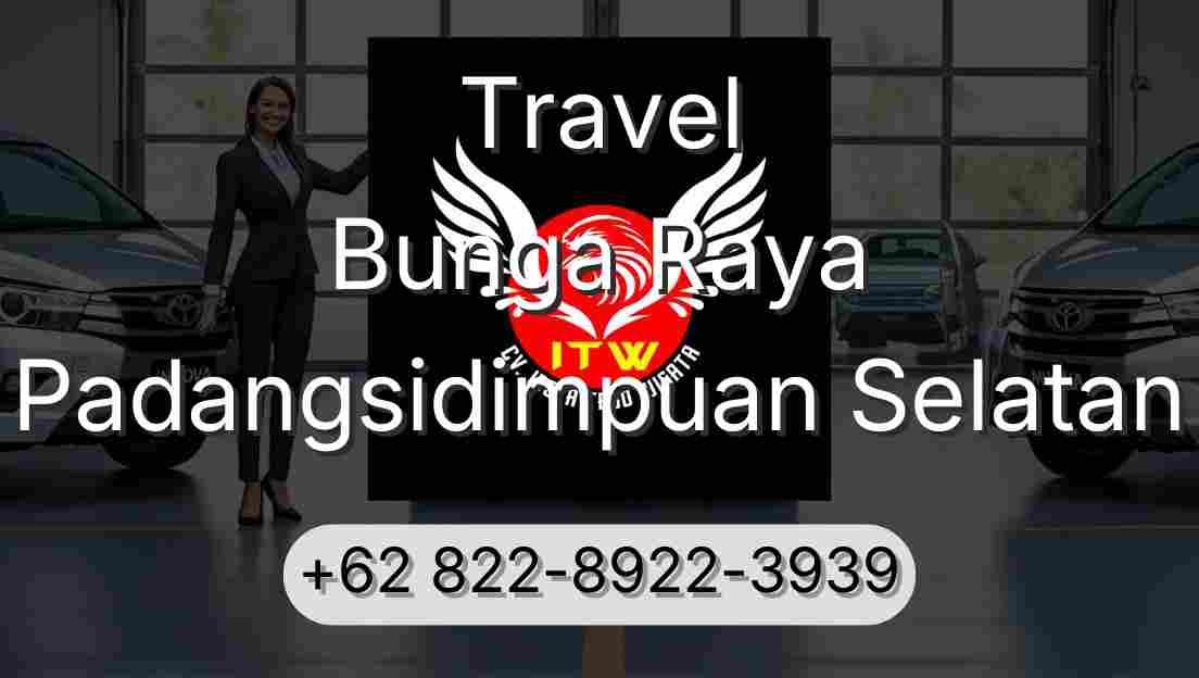 Travel Bunga Raya Padangsidimpuan Selatan