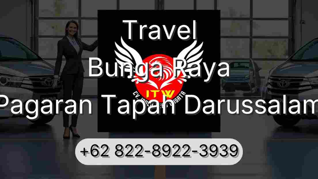 Travel Bunga Raya Pagaran Tapah Darussalam