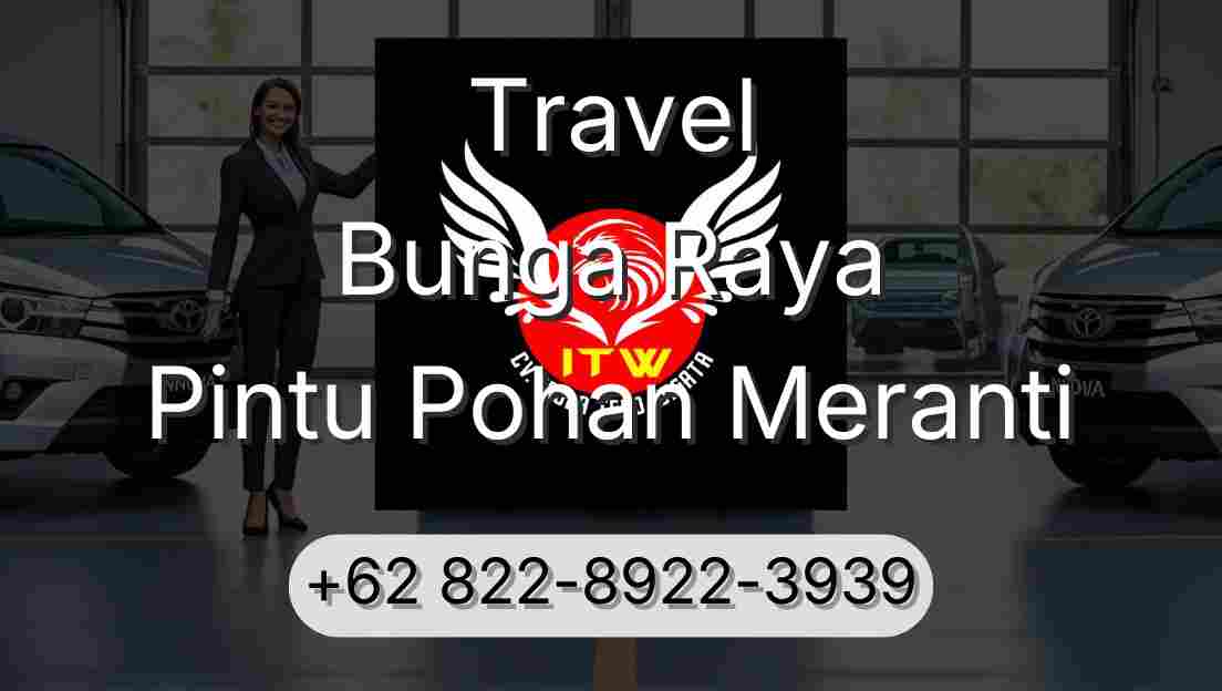Travel Bunga Raya Pintu Pohan Meranti