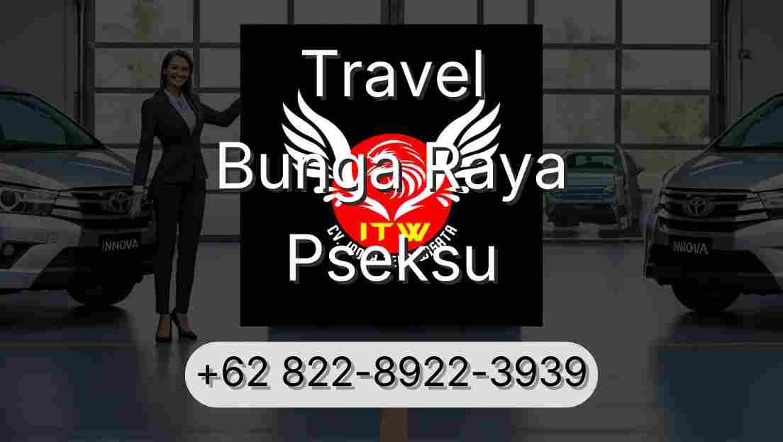 Travel Bunga Raya Pseksu