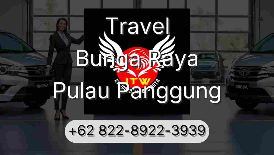 Travel Bunga Raya Pulau Panggung