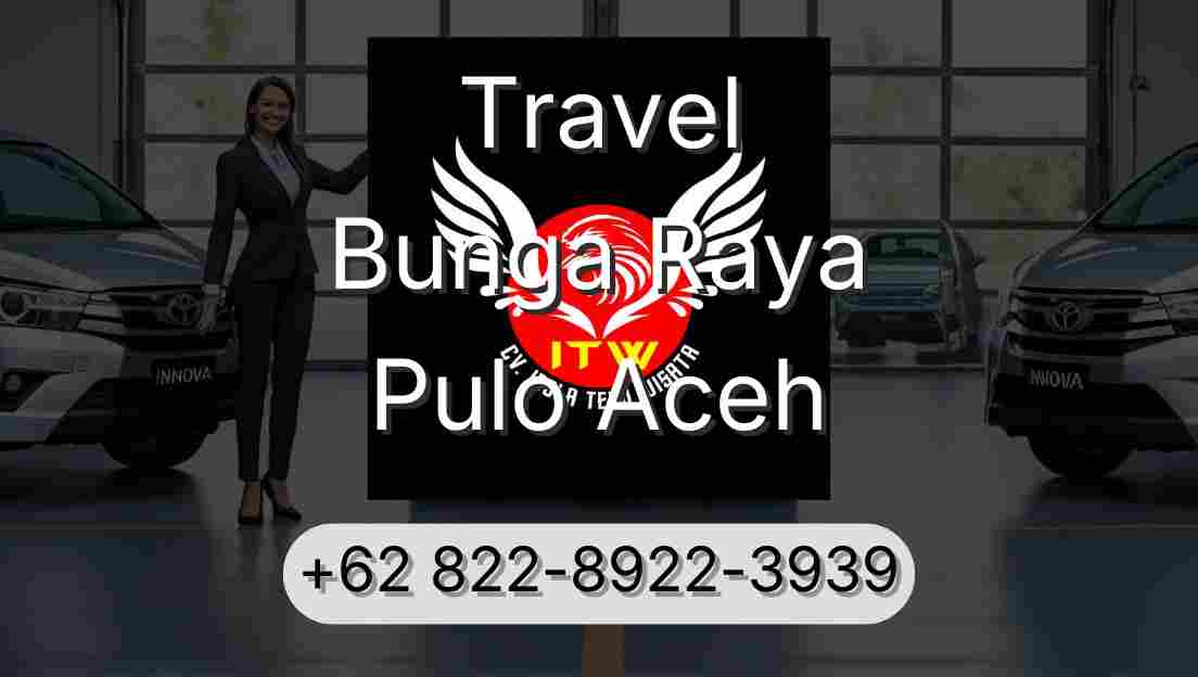 Travel Bunga Raya Pulo Aceh