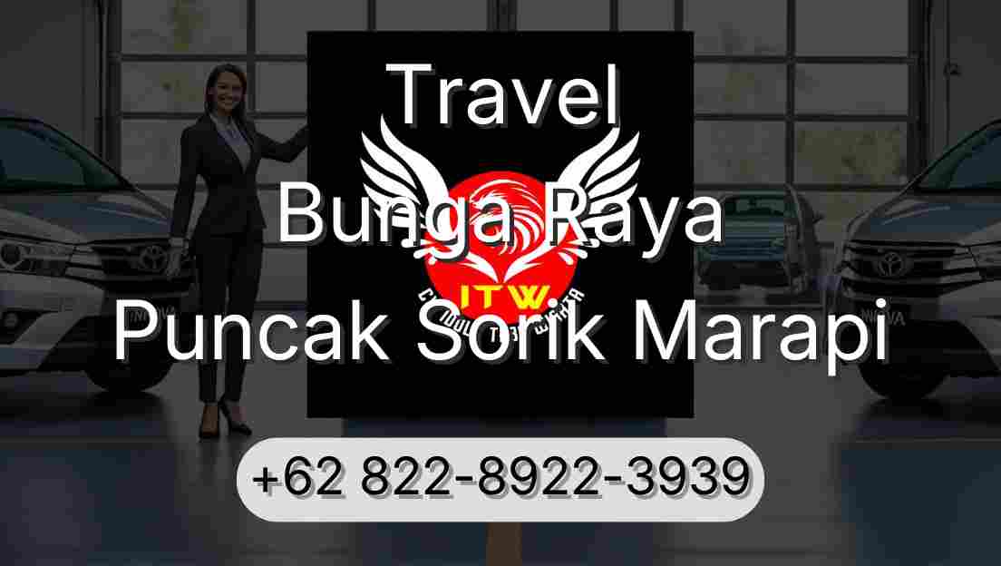 Travel Bunga Raya Puncak Sorik Marapi