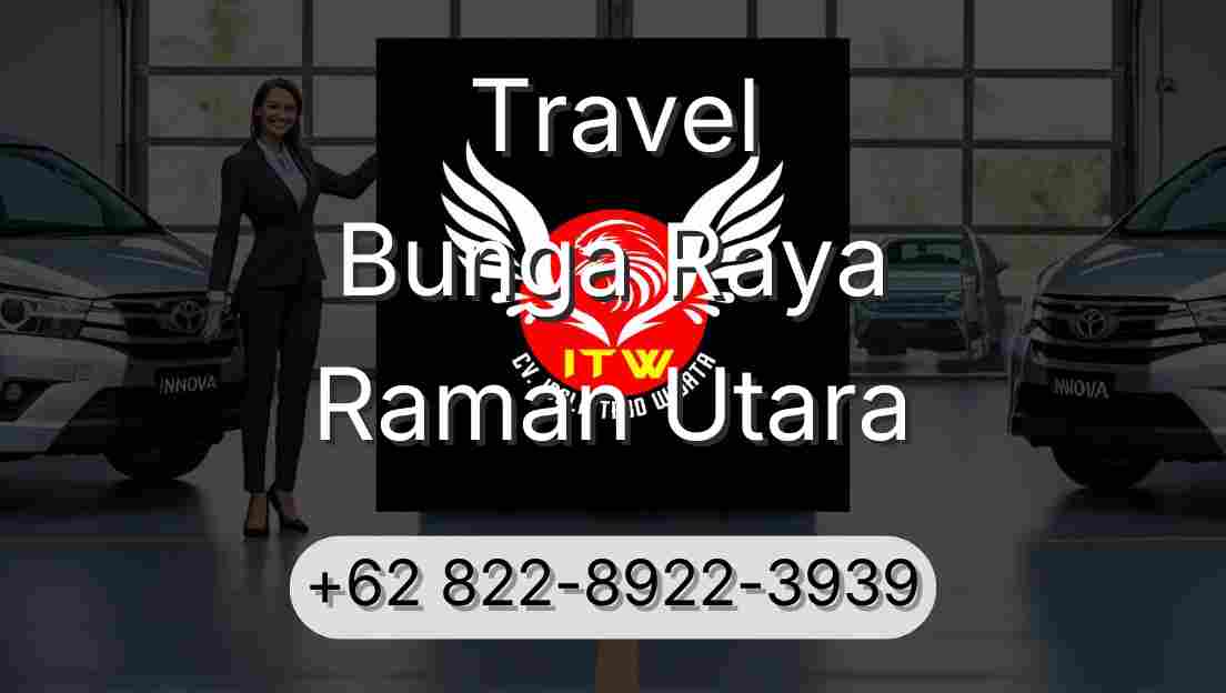 Travel Bunga Raya Raman Utara