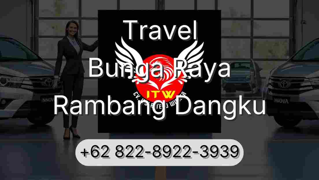 Travel Bunga Raya Rambang Dangku