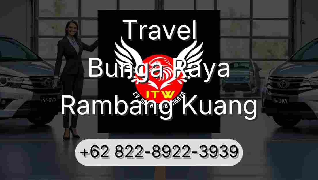 Travel Bunga Raya Rambang Kuang