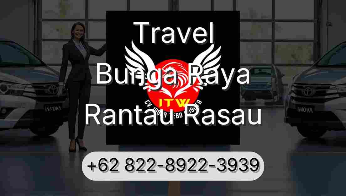 Travel Bunga Raya Rantau Rasau