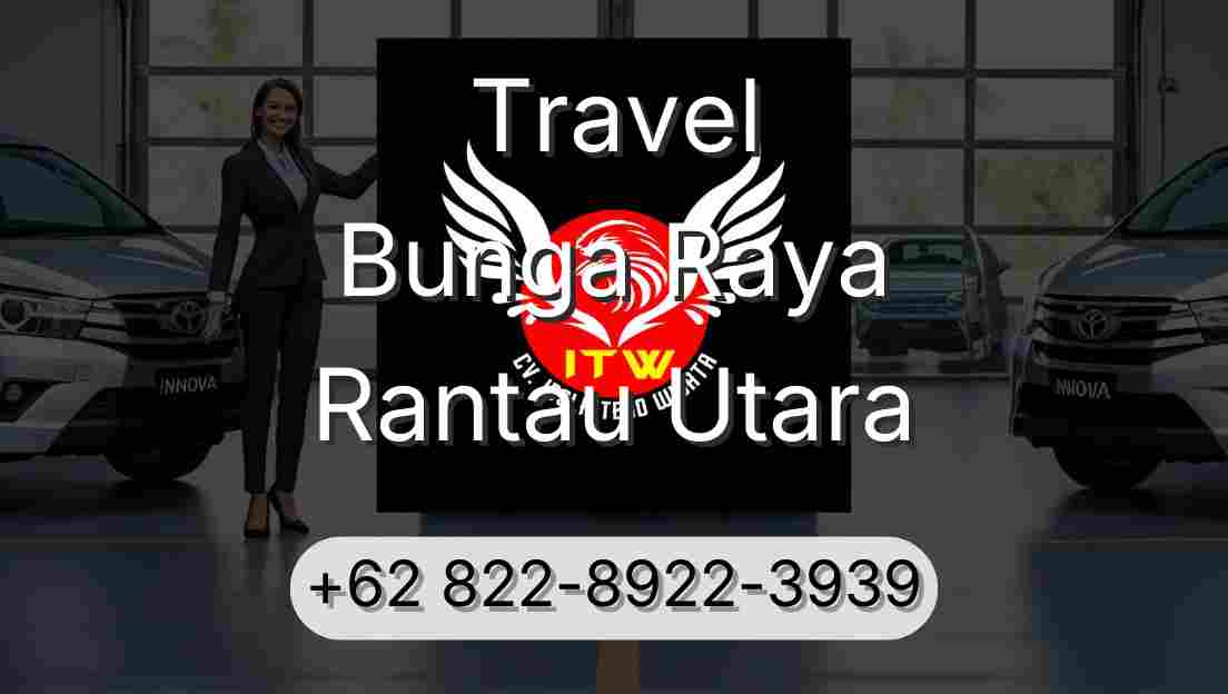 Travel Bunga Raya Rantau Utara