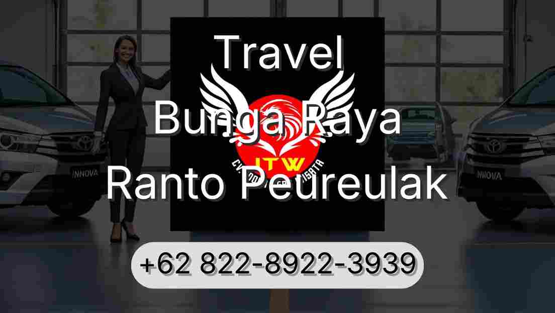Travel Bunga Raya Ranto Peureulak
