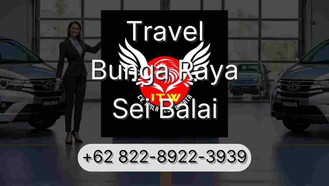 Travel Bunga Raya Sei Balai