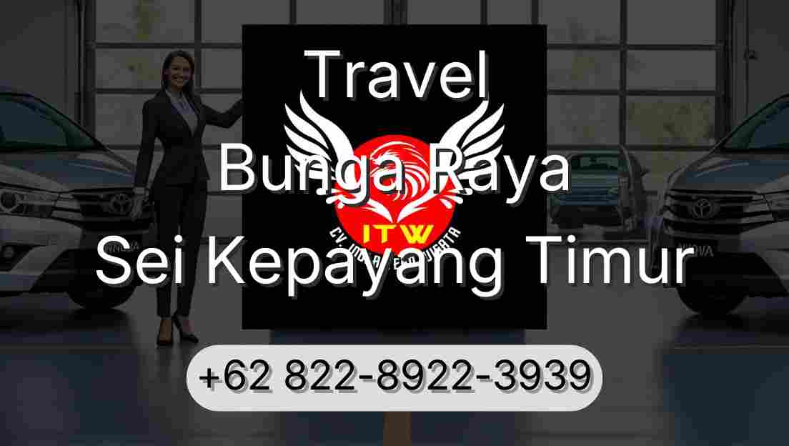 Travel Bunga Raya Sei Kepayang Timur