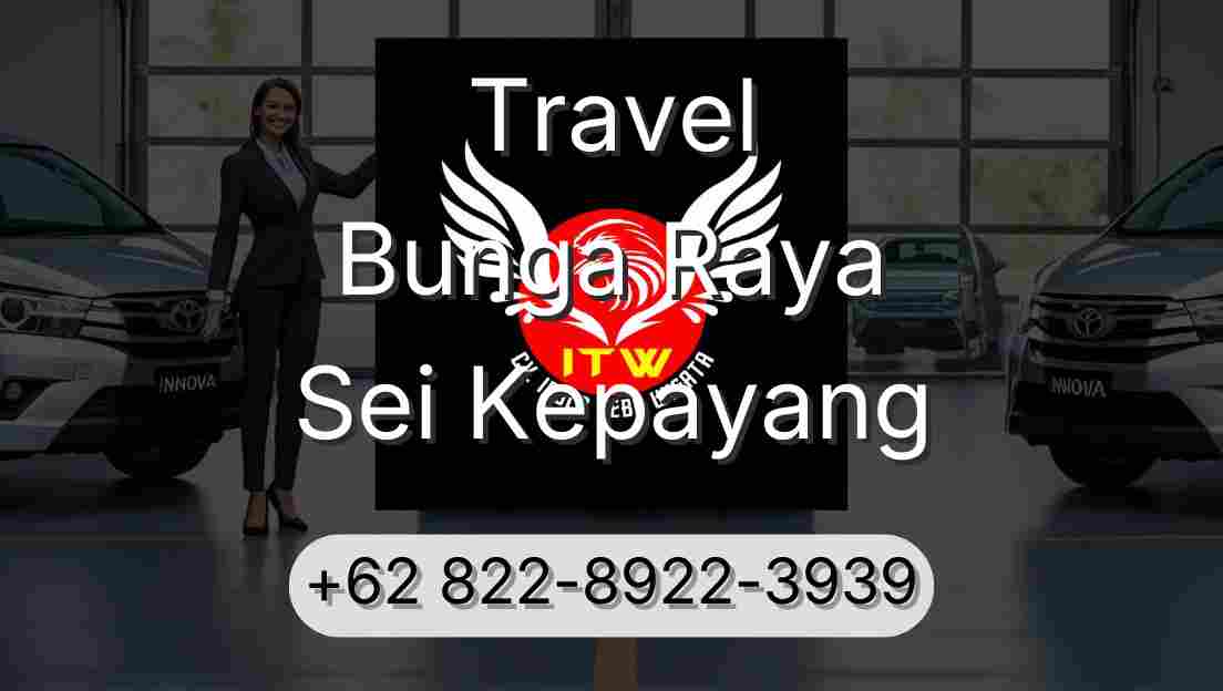 Travel Bunga Raya Sei Kepayang