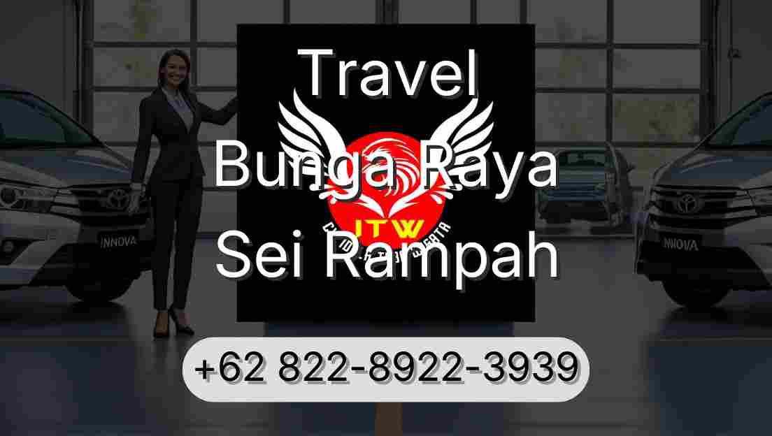 Travel Bunga Raya Sei Rampah
