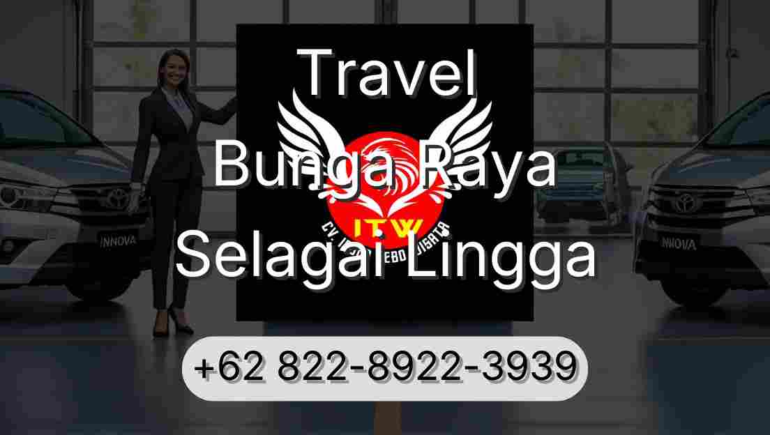 Travel Bunga Raya Selagai Lingga