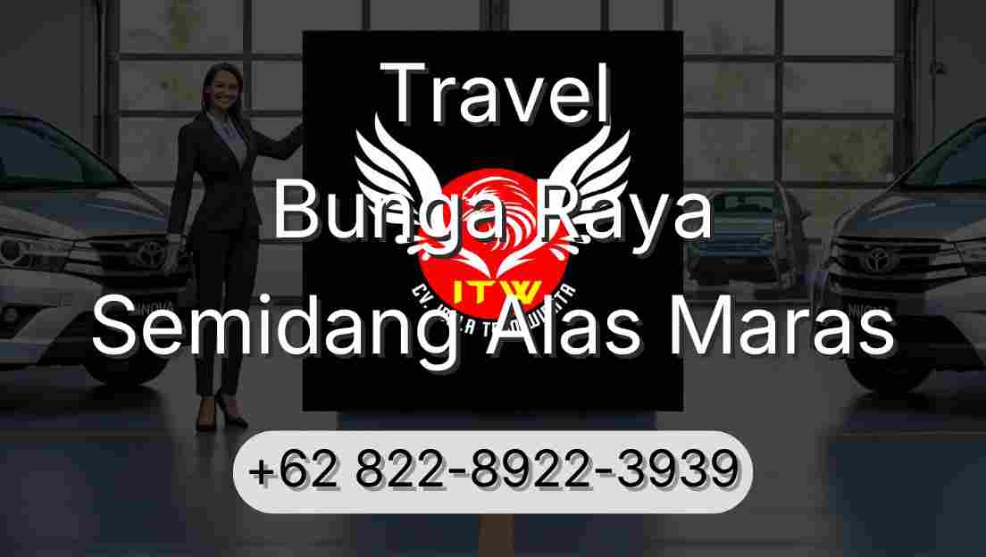 Travel Bunga Raya Semidang Alas Maras