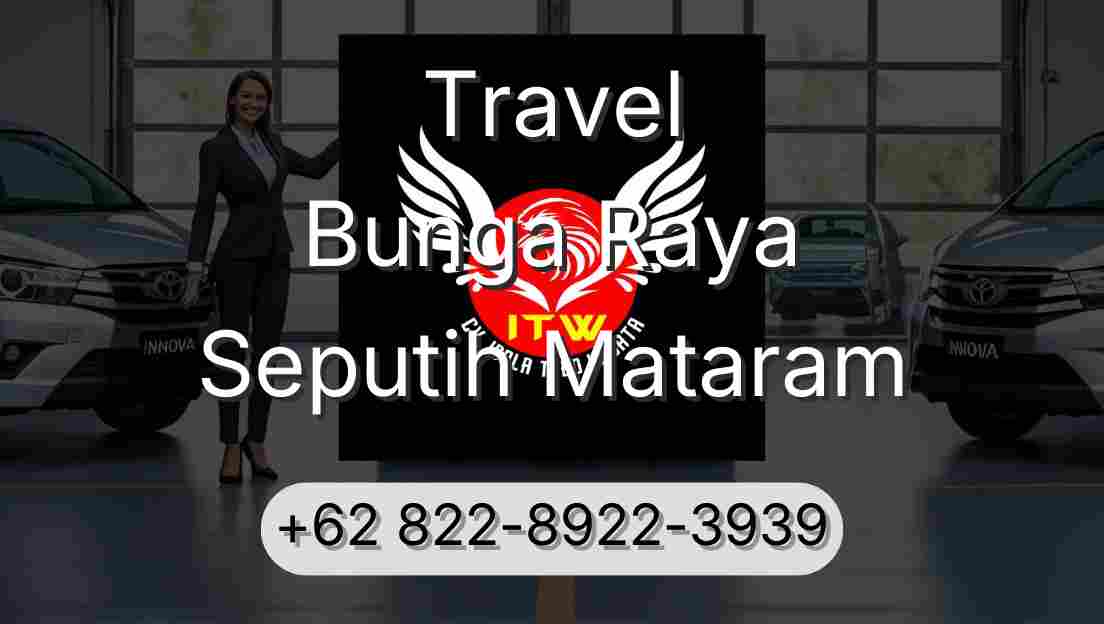 Travel Bunga Raya Seputih Mataram