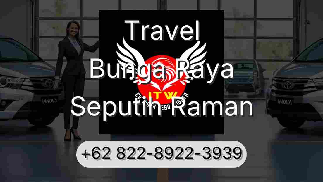 Travel Bunga Raya Seputih Raman