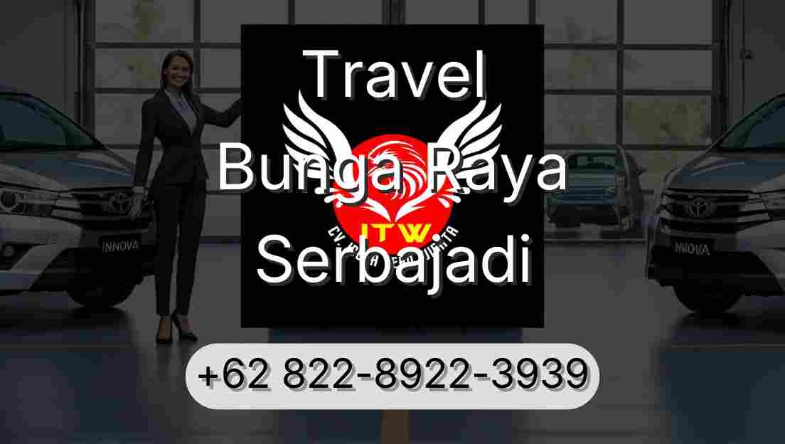 Travel Bunga Raya Serbajadi