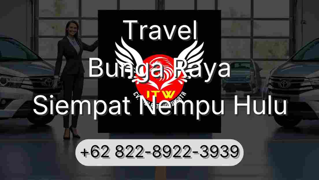 Travel Bunga Raya Siempat Nempu Hulu