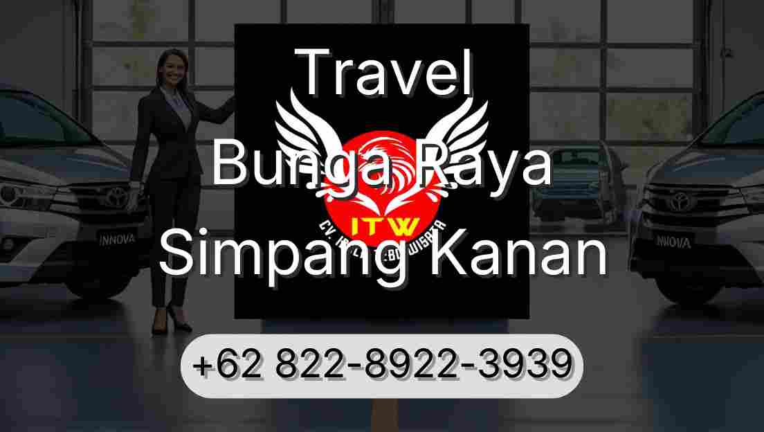 Travel Bunga Raya Simpang Kanan