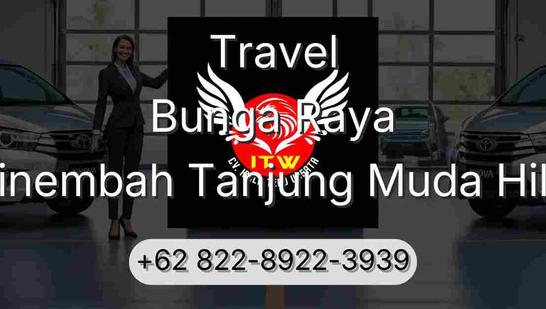 Travel Bunga Raya Sinembah Tanjung Muda Hilir